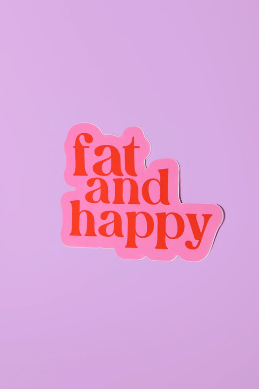 Fat and Happy Sticker
